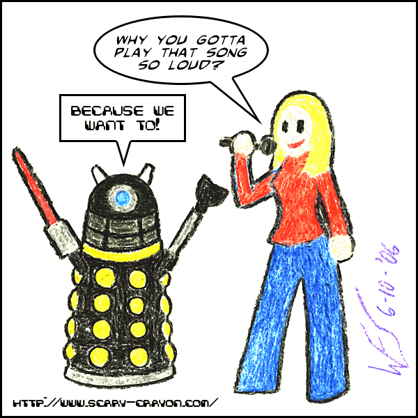 Unfortunately, Daleks can't carry a tune.