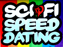 Pssst... Sci-Fi Speed Dating costs $20.