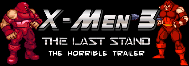 X-Men 3: The Last Stand -- the horrible trailer