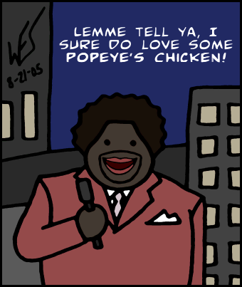 ''Lemme tell ya, I sure do love some Popeye's Chicken!''