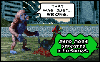 ''Send more defeated dinosaurs.''