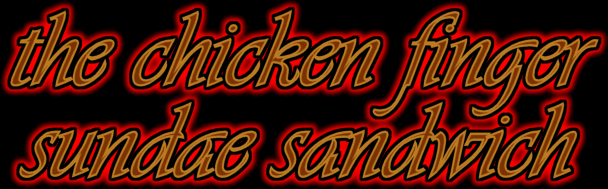 the chicken finger sundae sandwich