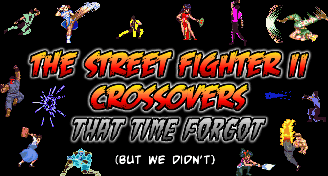 The Street Fighter II Crossovers That Time Forgot