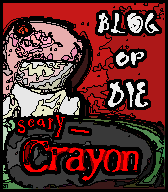 The Scary-Crayon blog!