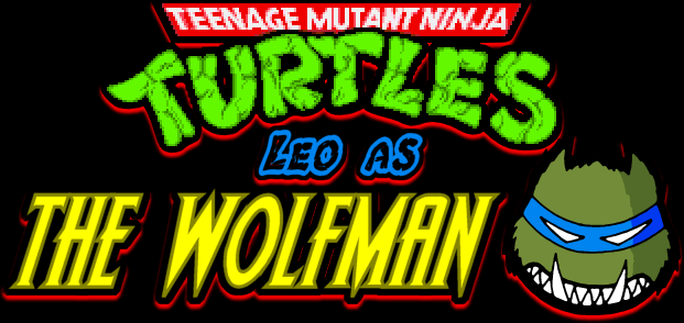 Teenage Mutant Ninja Turtles: Leo as the Wolfman